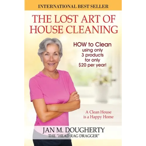 The Lost Art of House Cleaning: House Cleaning