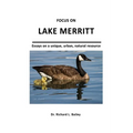 Focus on Lake Merritt: Essays on a unique, urban, natural resource in Oakland