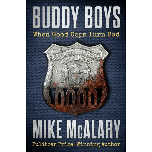 Buddy Boys: When Good Cops Turn Bad