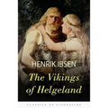 The Vikings of Helgeland: A Play in Four Acts