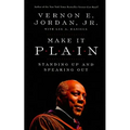 Make It Plain: Standing Up and Speaking Out