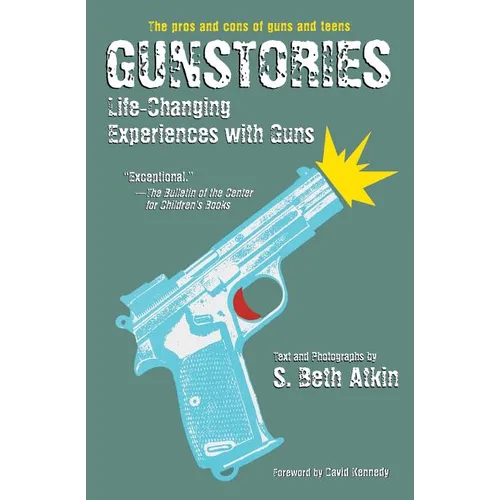 Gunstories: Life-Changing Experiences with Guns