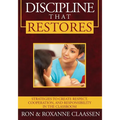 Discipline that Restores: Strategies to Create Respect, Cooperation, and Responsibility in the Classroom