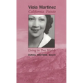 Viola Martinez, California Paiute: Living in Two Worlds