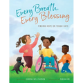 Every Breath, Every Blessing: Finding Hope on Tough Days