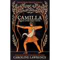 Camilla: Queen of the Silver Arrow
