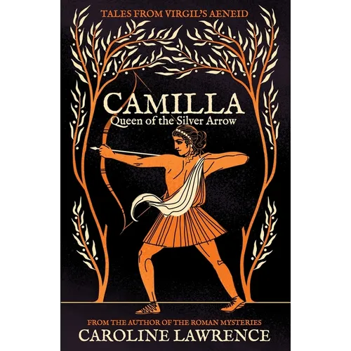 Camilla: Queen of the Silver Arrow