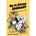 He is Risen Indeed!: Three Worship Dramas for Easter