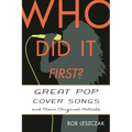 Who Did It First?: Great Pop Cover Songs and Their Original Artists