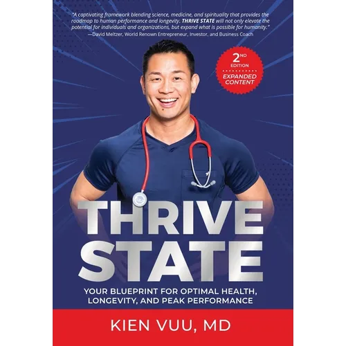 Thrive State, 2nd Edition: Your Blueprint for Optimal Health, Longevity, and Peak Performance