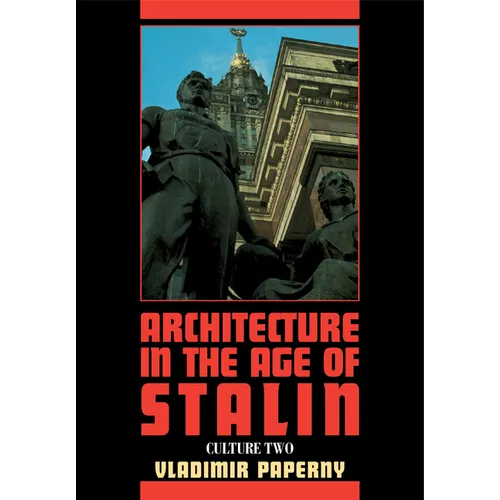 Architecture in the Age of Stalin: Culture Two