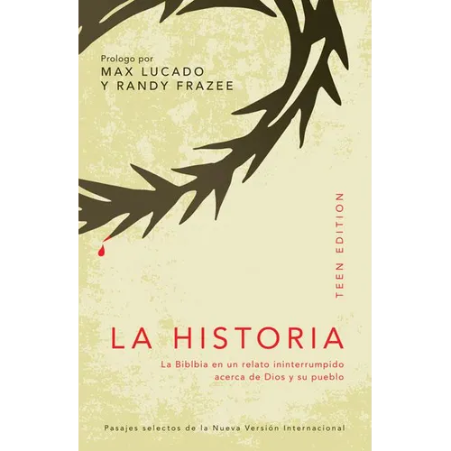 La Historia: La Biblia en un Relato Ininterrumpido Acerca de Dios y su Pueblo = The Story