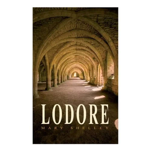 Lodore: Gothic Romance Novel