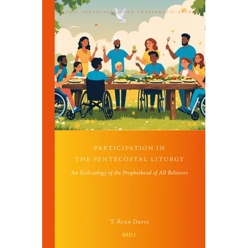 Participation in the Pentecostal Liturgy: An Ecclesiology of the Prophethood of All Believers