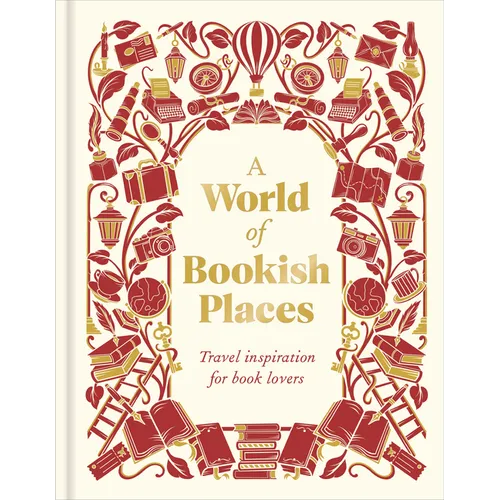 A World of Bookish Places: Travel Inspiration for Book Lovers