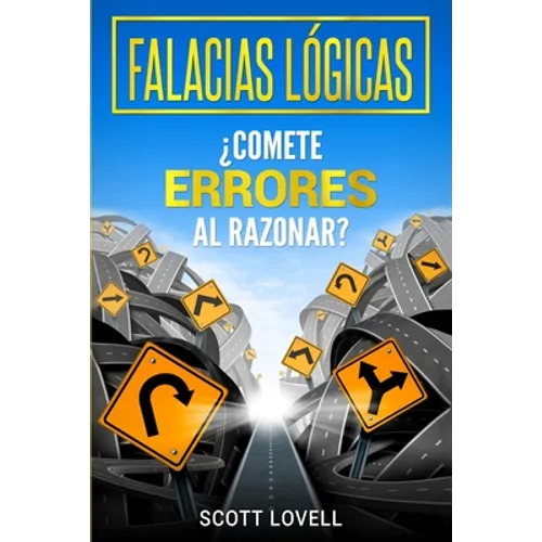 Falacias Lógicas: ¿Comete errores al razonar?