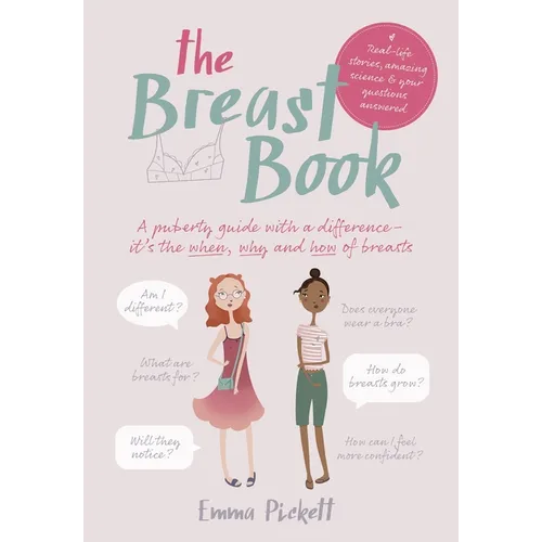 The Breast Book: A Puberty Guide with a Difference - It's the When, Why and How of Breasts