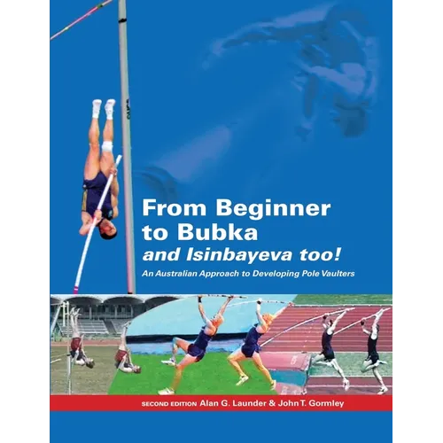 From Beginner to Bubka: An Australian Approach to Developing Pole Vaulters