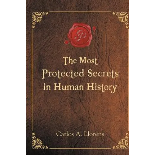 The Most Protected Secrets in Human History