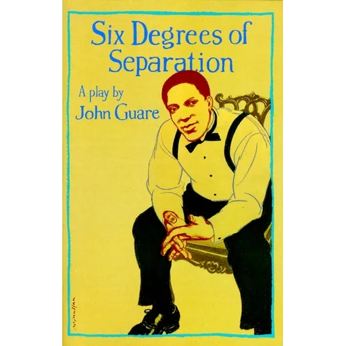 Six Degrees of Separation: A Play