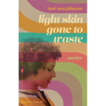 Light Skin Gone to Waste: Stories