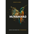 Muhammad: How He Can Make You Extraordinary