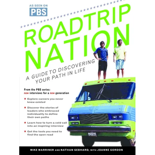 Roadtrip Nation: A Guide to Discovering Your Path in Life