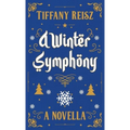 A Winter Symphony: A Christmas Novella