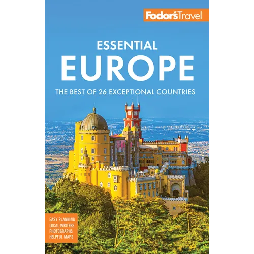 Fodor's Essential Europe: The Best of 26 Exceptional Countries