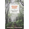 Appalachian Reckoning: A Region Responds to Hillbilly Elegy