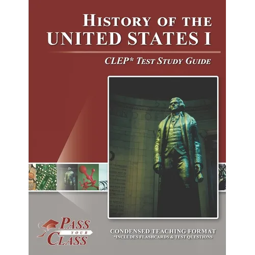 History of the United States I CLEP Test Study Guide