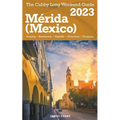 Mérida (Mexico) The Cubby 2023 Long Weekend Guide