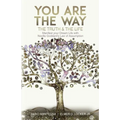 You are the Way: Manifest your Dream Life with Neville Goddard's Law of Assumption