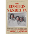 The Einstein Vendetta: Hitler, Mussolini, and a True Story of Murder