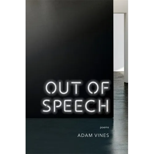 Out of Speech: Poems