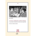 A Path Through Hard Grass. A Journalist's Memories of Exile and Apartheid
