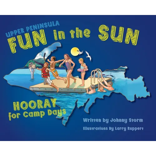 Upper Peninsula Fun in the Sun: Hooray for Camp Days
