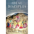 Ideal Disciples: A Commentary on Matthew's Beatitudes