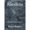 Rhodesia: A Complete History 1890-1980