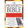 The Prosperity Bible: The Greatest Writings of All Time on the Secrets to Wealth and Prosperity