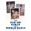 The Pin-Up Girls of World War II