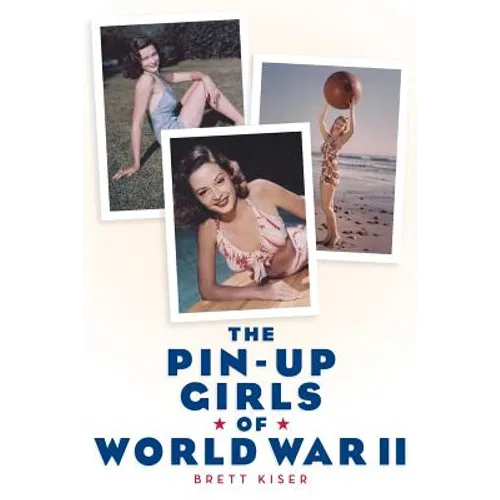 The Pin-Up Girls of World War II