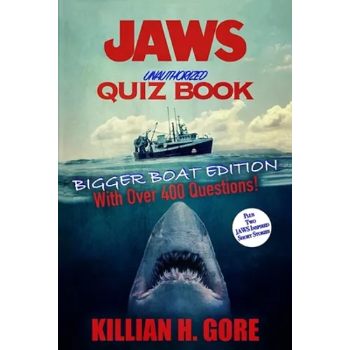 Jaws Unauthorized Quiz Book: Bigger Boat Edition