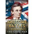 Awesome Battles for Kids: The Civil War