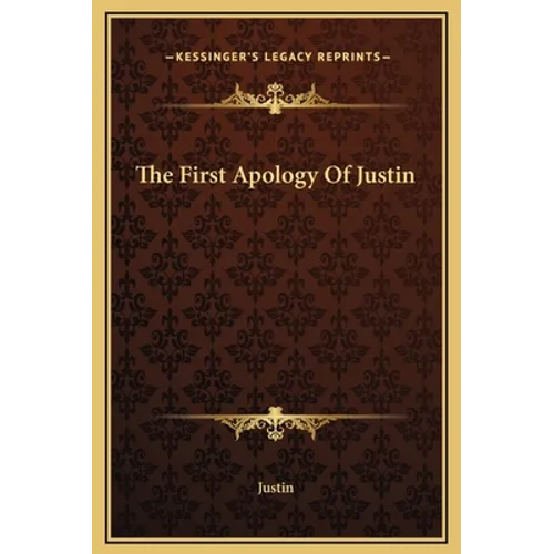 The First Apology Of Justin
