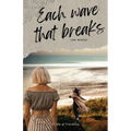 Each Wave That Breaks