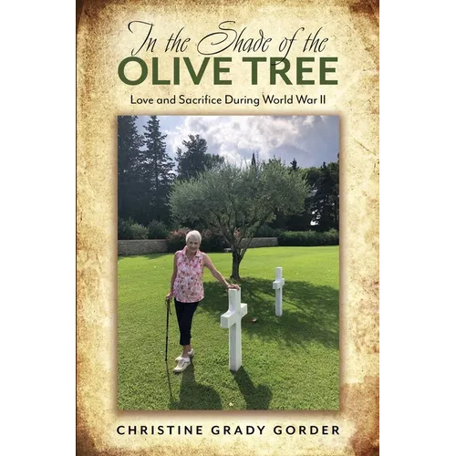 In the Shade of the Olive Tree: Love and Sacrifice During World War II