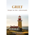 Grief: Hope in the Aftermath