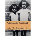 Cincinnati's West End: Through our Eyes