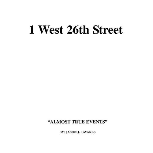 1 West 26th Street: Almost True Events